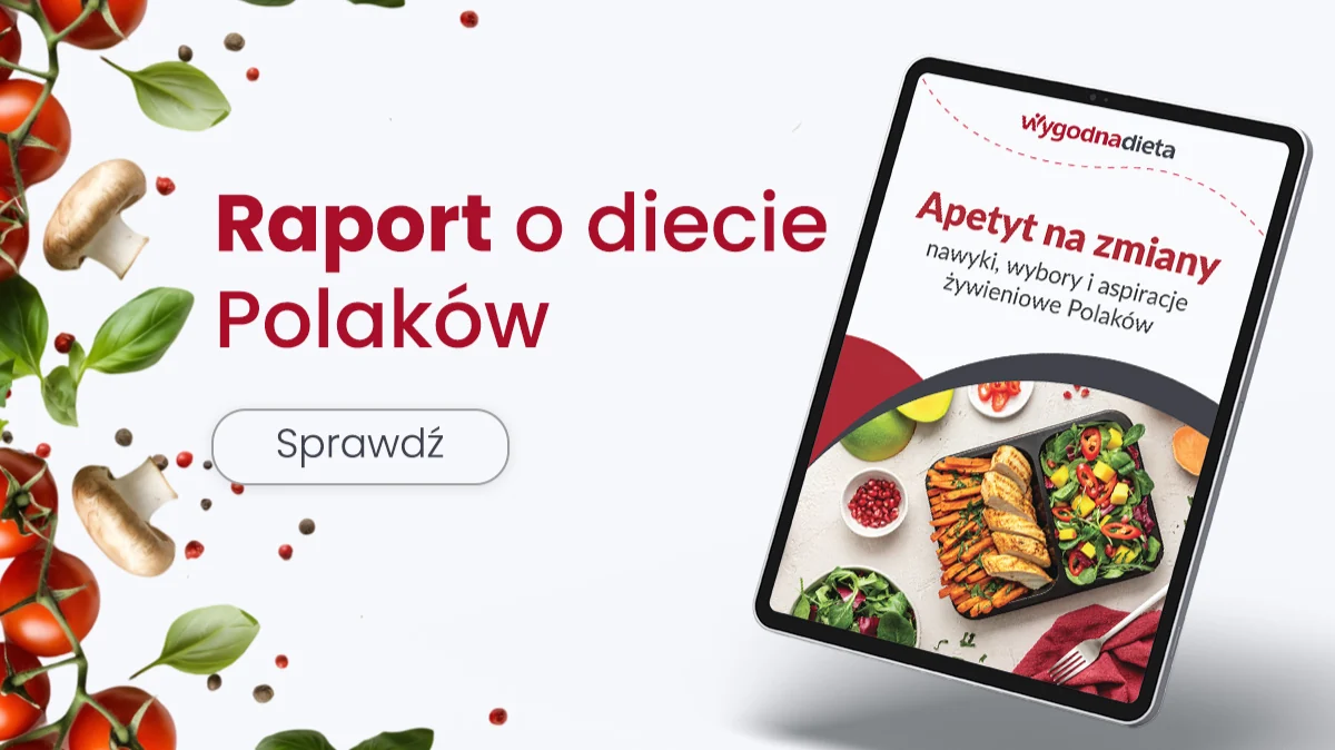 Raport „Apetyt na zmiany: nawyki, wybory i aspiracje żywieniowe Polaków”